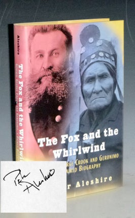 Item #023281 The Fox and the Whirlwind, General George Crook and Geronimo, a Paired Biography....