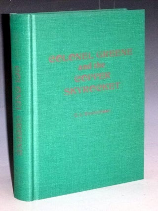Colonel Greene and the Copper Skyrocket
