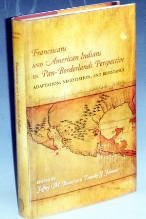 Item #023368 Franciscans and American Indians in pan-Borderlands Prespective: Adaptation,...