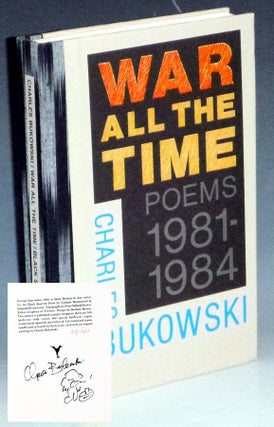 Item #023387 War All the Time, Poems 1981-1984. Bukowski Charles