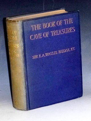 Item #023529 The Book of the Cave of Treasures. A History of the Patriarchs and the Kings Their...