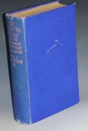 Item #023530 The Rosetta Stone in the British Museum. Sir E. W. Wallis Budge