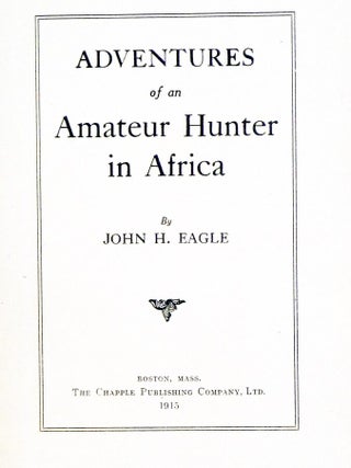 Adventures of an Amateur Hunter in Africa