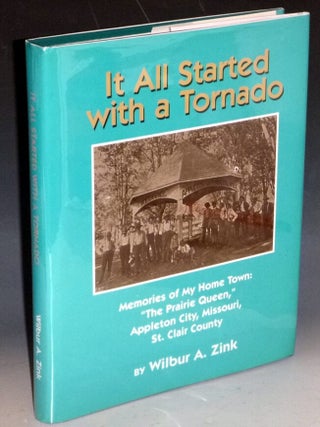 Item #023543 It All Started with a Tornado. Memories of My Home Town: "The Prairie...