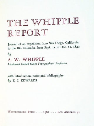 The Whipple Report. Journal of an Expedition from San Diego, California, to the Rio Colorado, from September 11 to December 11, 1849