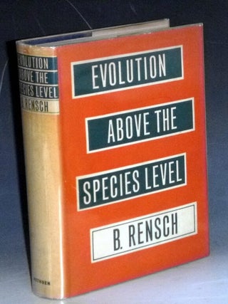 Item #023573 Evolution Above the Species Level (signed by Francis Crick). Bernhard Rensch