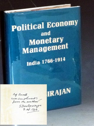 Item #023580 Political Economy and Monetary Management India: 1766-1914. S. Ambirajan, the author