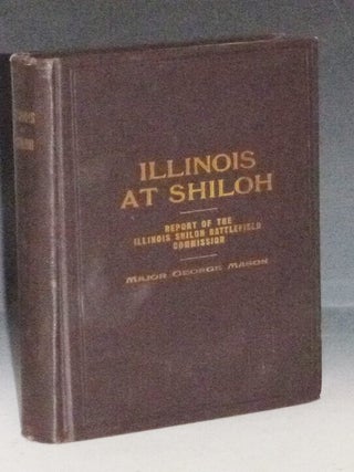 Item #023597 Illinois at Shiloh, Report of The Shiloh Battlefield Commission and Ceremonies at...