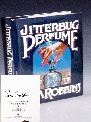 Item #023617 Jitterbug Perfume. Tom Robbins, the author