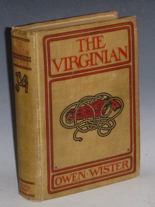 Item #023660 The Virginian a Horseman of the Plains. Owen Wister
