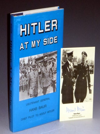 Item #023689 Hitler at My Side (w/card Signed By Baur). Hans Baur, Retired lieutenant General