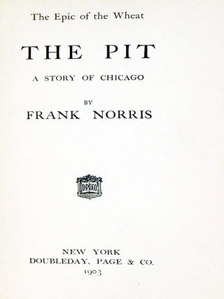 The Pit, a Story of Chicago, the Epic of the Wheat