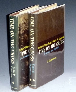 Item #023918 Time on the Cross; the Economics of American Negro Slavery. Robert William Fogel,...