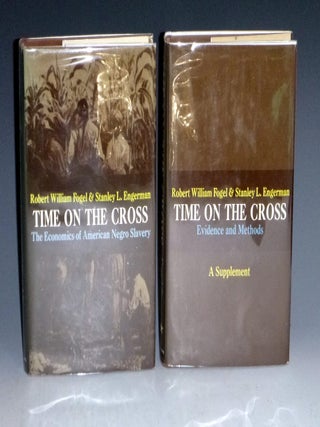 Time on the Cross; the Economics of American Negro Slavery