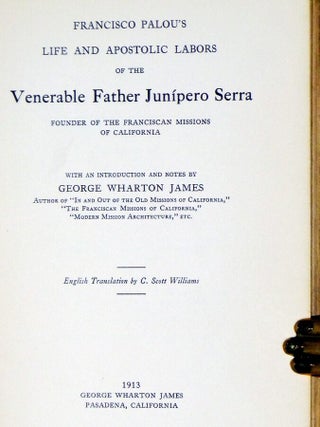 Francisco Palou's Life and Apostolic Labors of The Venerable Father Junipero Serra Found of the Franciscan Missions of California