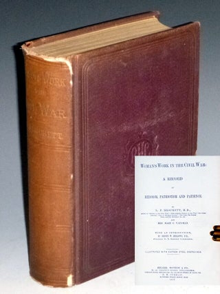 Item #023952 Woman's Work in the Civil Ear: a Record of Heroism, Patriotism and Patience. L. P....