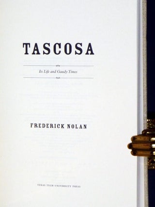 Tascosa, Its Life and Gaudy Times