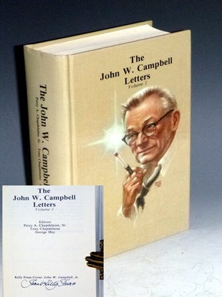 Item #024011 The John W. Campbell Letters (Vol. 1). Perry A. Sr. Chapdelaine, Tony Chapdelaine,...