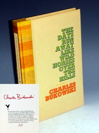 Item #024021 The Days Run Away Like Wild Horses Over the Hills. Charles Bukowski