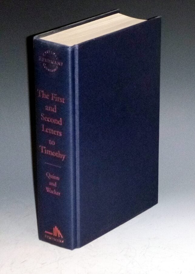 The First and Second Letters to Timothy, a New Translation with Notes ...