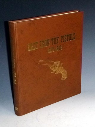 Cast Iron Toy Pistols 1870-1940, a Collector's Guide