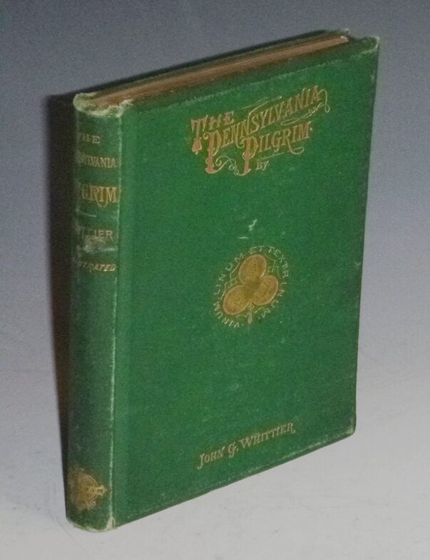 Item #024100 The Pennsylvania Pilgrim, and Other Poems. John Greenleaf Whittier.