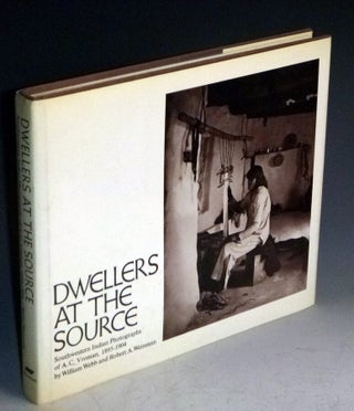 Item #024108 Dwellers at the Source: Southwestern Indian Photographs of A.C. Vroman, 1895-1904....
