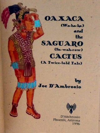 Oaxaca (Wa-ha-kao and the Saguaro (Sa-wah-row) Cactus (A Twice told Tale)