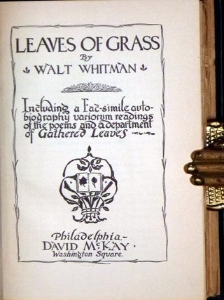 Leaves of Grass, Including a Fac-Simile Autobiography Variorum Readings of the Poems and a Department of Gathered Leaves.