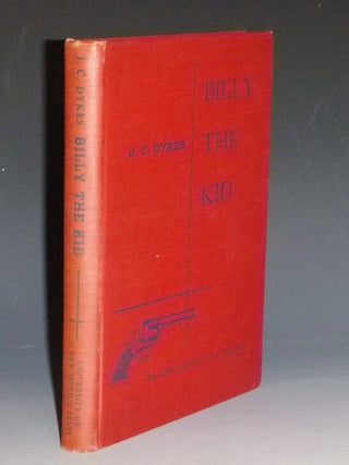 Item #024157 Billy the Kid; The Bibliography of a Legend. J. C Dykes