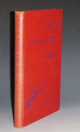 Item #024157 Billy the Kid; The Bibliography of a Legend. J. C Dykes