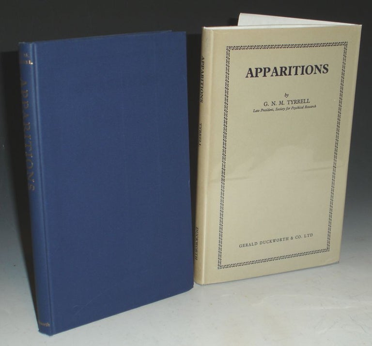 Item #025004 Apparitions [with a Preface By H.H. Price [Professor of Logic at the University of Oxford). N. M. Tyrrell, eorge.