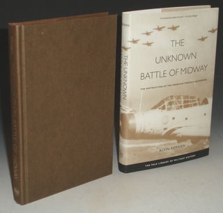 Item #025025 The Unknown Battle of Midway; the Destruction of the Amerian Torpoedo Squadrons,...