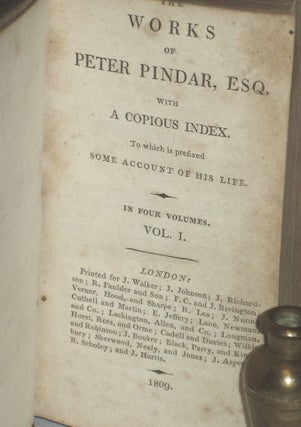 The Works of Peter Pindar, Esq. (pseud] with a Copious Index, to Which is Prefixed Some Account of His Life (4 Volume set)