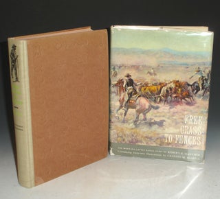 Item #025081 Free Grass to Fences; the Montana Cattle Range Story. Robert H. Fletcher