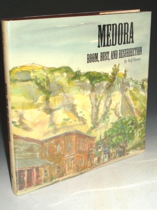 Medora; Boom, Bust and Resurrection