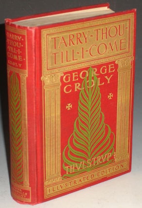 Item #025192 Tarry Thou Still I Come (Introduction By General Lew Wallace). George Croly