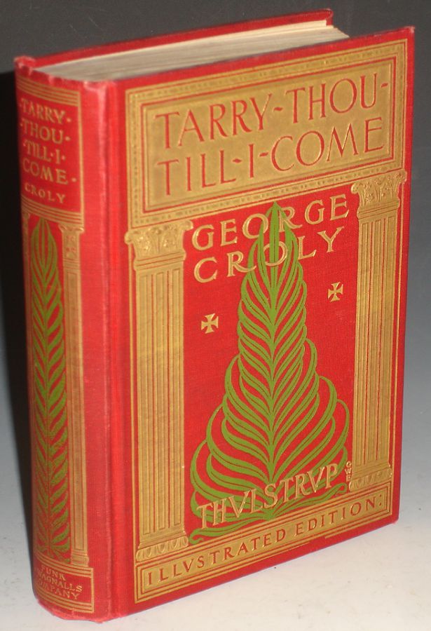 Item #025192 Tarry Thou Still I Come (Introduction By General Lew Wallace). George Croly.