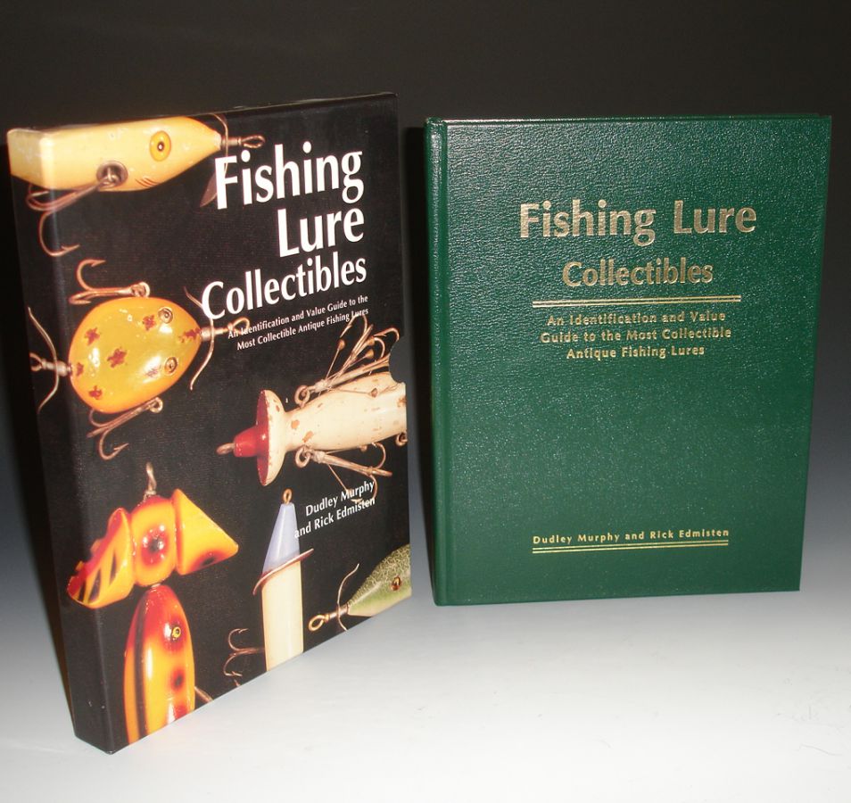 Fishing Lure Collectibles, Fishing Lure Collectibles, an Identifcation and Value  Guide to the Most Collectible Antique Lures. Signed, Limited Edition in  Original Slipcase, Dudley Murphy, Rick Edmisten