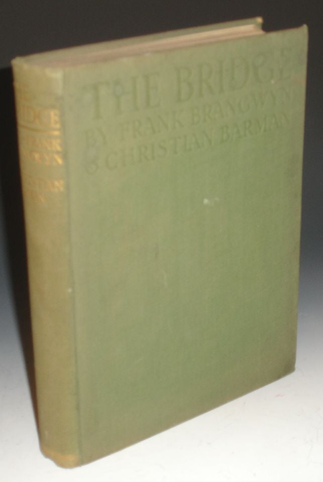 Item #025281 The Bridge; A chapter in the History of Painting. Frank Brangwyn, Christian Barman.