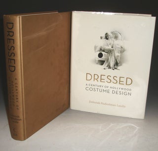 Item #025308 Dressed: a Century of Hollywood Costume Design (Inscribed By the author) Foreword By...