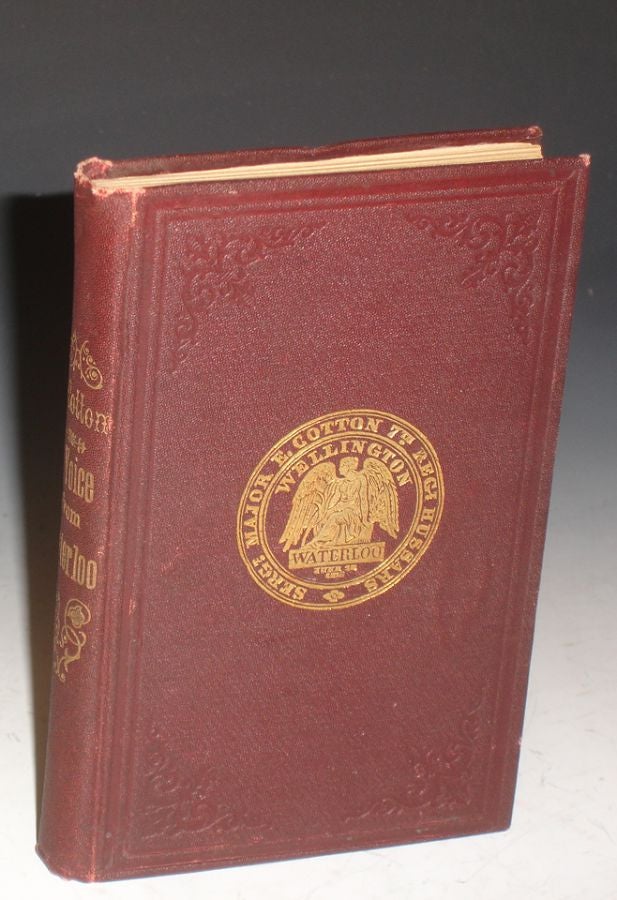 Item #025370 A Voice from Waterloo; a History of the Battle; Fought on the 18th of June 1815, with a Selection from the Wellington Dispatches. Edward Cotton, Sergeant-Major, 7th Hussars.