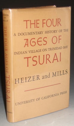 The Four Ages of Tsurai; a Documentary History of the Indian Village on Trinidad Bay