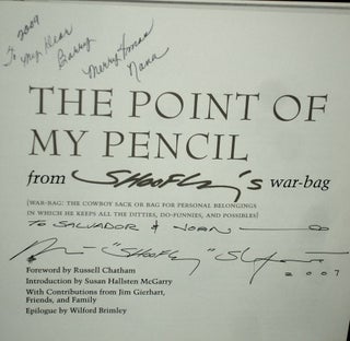 The Point of My Pencil from "Shoofly's" War-bag . (war-bag: The Cowboy Sack or Bag, for Personal Belongings in Which he Keeps All the Ditties, Do-Funnies, and Possibles.