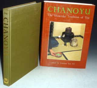 Item #025520 Chanoyu; the Urasenke Tradition of Tea. Soshitsu Sen, XV, Alfred Birnbaum