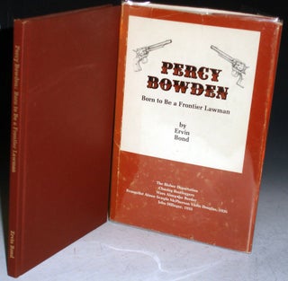 Percy Bowden; Born to be a Frontier Lawman
