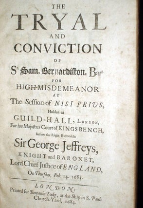 Tryal and Conviction of Sr. Sam Bernardison, Bart. For Highmisdemeanor at the Session of Nisi Privs, Holden at Guild- Hall, London .....Laurence Braddon and Hugh Speke...John Hambden.(Whiggish Plot, Three trials);.