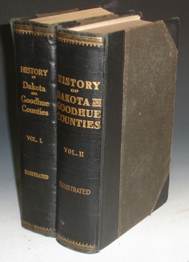Item #025917 History of Dakota and Goodhue Counties, Minnesota, (2 Volume Set). Franklyn Curtiss-Wedge, C. W. Meter Francis M. Crosby, Patrick Cunningham.
