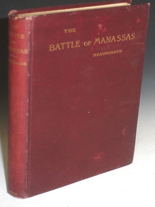 Item #025934 A Commentary on the Campaign and Battle of Manassas, of July 1861, Together with a...