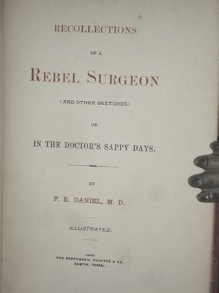 Recollections of a Rebel Surgeon, and Other Sketches, or, in the Doctor's Sappy Days
